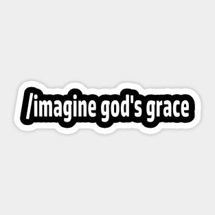 Imagine God's Grace Sticker